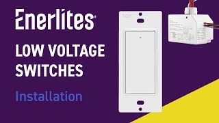 Enerlites Low Voltage Switches  Installation [upl. by Bobseine]