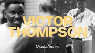 Victor Thompson — Music Stories  TBN UK [upl. by Vinson184]