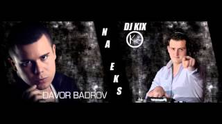 DJ KiX ft Davor Badrov  Na Eks  2014 HIT download [upl. by Schott]