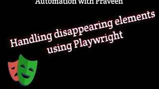 How to Handle disappearing elements using Playwright [upl. by Osyth]