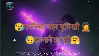 New bodo breakup WhatsApp status video 2022 very sad 😢😢💔💔😭😭 4K ultra HD quality videos [upl. by Walton]