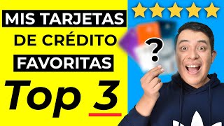 MIS TARJETAS DE CREDITO FAVORITAS TOP 3 Tarjetas de Crédito 2024 😱 [upl. by Ihcekn]