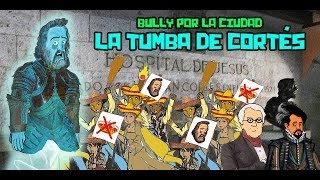 La tumba de Cortés  Bully Magnets  Historia Documental [upl. by Kerby]