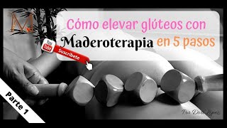 Cómo elevar glúteos con Maderoterapia en 5 pasos Parte 1 por Dori López [upl. by Pros]