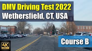 【4K】DMV Driving Test 2022 in Wethersfield CT USA Course B Road Test  コネチカット 運転免許 路上試験 [upl. by Arihk]