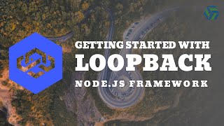 Getting Started with LoopBack Framework for Nodejs [upl. by Westbrook]