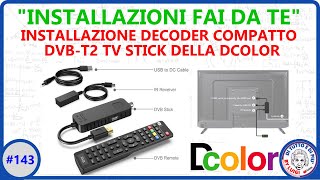 143  Installazione decoder compatto DVBT2 TV Stick della Dcolor [upl. by Santos]