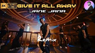 O O Jaane Jaana  Give it all away  Remix ArjunOriginal Song Jaane Jaana full Video Song with 4k [upl. by Bradney]