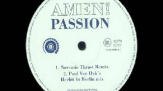 Amen UK  Passion Narcotic Thrust Remix [upl. by Nivek16]