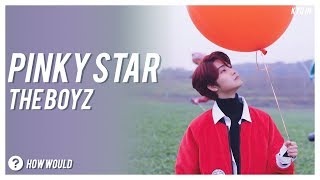 How Would The Boyz Sing Pinky Star Run by GWSN [upl. by Renita]