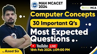 MAH MCA CET 2024  Computer Concept 30 Important Questions  Most Expected Questions mahmcacet2024 [upl. by Corneille]