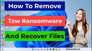 Tzw File Virus Ransomware Removal and Decrypt Tzw Files [upl. by Bonnee328]