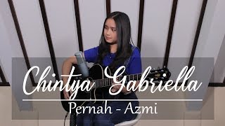 Pernah  Azmi Chintya Gabriella Cover [upl. by Aydidey]