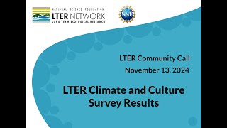 LTER Climate and Culture Survey Results  LTER Community Call  November 13 2024 [upl. by Aliuqahs]