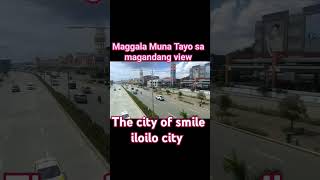 The city of smile iloilo city [upl. by Apoor]