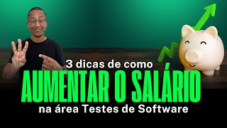 Aumente seu salário em Testes de Software 3 estratégias essenciais [upl. by Rowland]