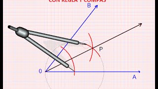 CONSTRUCCIÓN DE LA BISECTRIZ DE UN ANGULO CON REGLA Y COMPÁS [upl. by Einhapets294]