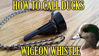 The Wigeon Whistle  How to Call Ducks [upl. by Joses]