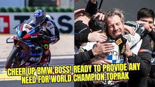 Cheer up BMW Boss Ready to provide any need for World Champion Toprak Razgatlioglu [upl. by Adlitam]