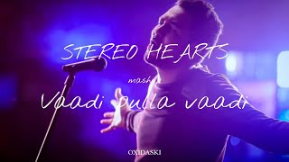 oxidaski mashup  Stereo hearts × vaadi pulla vadi hip hop thamizha oxidaski  Trending audio [upl. by Pestana358]