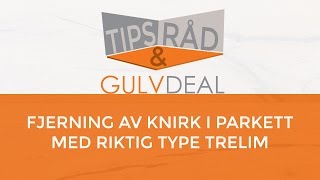 Trelim for fjerning av knirk [upl. by Debo322]