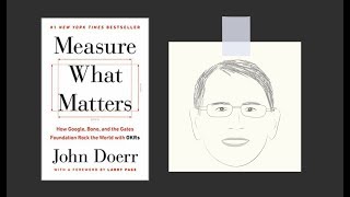 MEASURE WHAT MATTERS by John Doerr  Core Message [upl. by Ylac210]