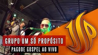 Música Gospel Pagode Gospel  AO VIVO  De Todo Coração  Grupo um Só Propósito [upl. by Ahnavas]