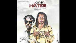 GARIBA ft D SHERIF  HATER wherethehaterthey [upl. by Cullen]