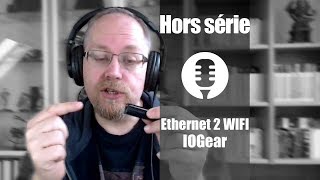 Hors série adaptateur réseau Ethernet 2 WIFI dIOGear présentation [upl. by Alludba]