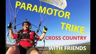 PARAMOTOR TRIKE Cross Country Flight with friends [upl. by Erehs189]