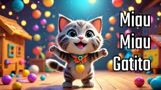 Gatito Miau Miau Miau  Canción Divertida para Niños  Canción del Gatito [upl. by Carson]