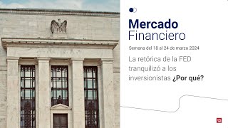 La retórica de la FED tranquilizó a los inversionistas ¿Por qué [upl. by Gerard]