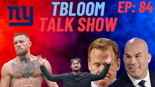 TBTS Ep 84 Mcgregor HAS to make this move Goodell is a coward Giants offseason a problem [upl. by Drofla]