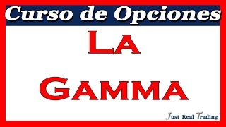 Curso de Opciones 19 La Gamma  Josan Trader [upl. by Eerehs]