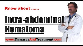 Intraabdominal Hematoma  Causes Symptoms Diagnosis Treatment Prevention [upl. by Goldina]