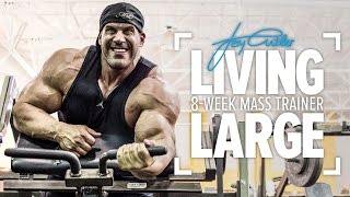 Living Large Jay Cutlers 8Week MassBuilding Training Program  Trailer [upl. by Eterg257]