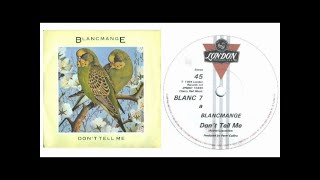 Blancmange quot Dont Tell Me quot  Dance Mix [upl. by Adnawad]