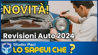 LO SAPEVI CHE  NOVITÀ Revisioni Auto 2024 [upl. by Manuel]