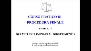 32 GLI ATTI PRELIMINARI AL DIBATTIMENTO [upl. by Sirahc]