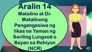 Araling Panlipunan 3 Aralin 14 Matalino at Di Matalinong Pangangasiwa ng Likas na Yaman sa NCR [upl. by Ettenaj]