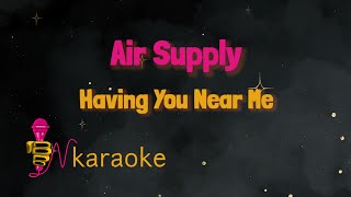 Air Supply  Having You Near Me Karaoke Video Lyrics [upl. by Russ]