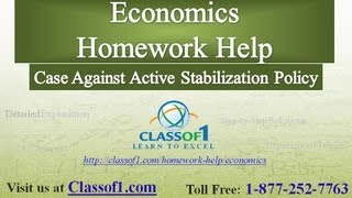 Case Against Active Stabilization Policy  Economics Homework Help by Classof1com [upl. by Konyn860]