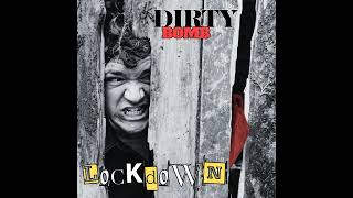 Dirty Bomb Banddirtybombband Lockdown [upl. by Inneg]