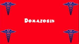 Pronounce Medical Words ― Doxazosin [upl. by Notwen]