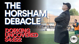 The Horsham Debacle  Dorking Uncovered S4E22 [upl. by Randy]