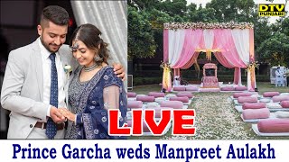 LIVE Wedding Prince Garcha Weds Manpreet Aulakh  Green Studio Jagraon Mob9814627727 [upl. by Brandt389]