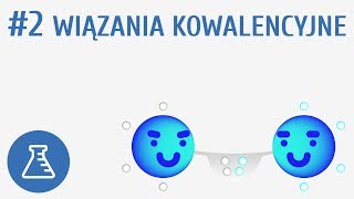 Wiązania kowalencyjne 2  Tworzenie związków chemicznych [upl. by Quintana]