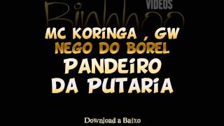 MC Koringa  Gw Nego do Borel Pandeiro da Putaria Lançamento 2014 Binhhoo Videos [upl. by Poppas]