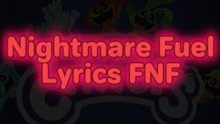 FNF Nightmare Fuel Lyrics [upl. by Theadora659]