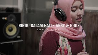 RINDU DALAM HATI  Arsy Widianto amp Brisia Jodie  Assalova cover [upl. by Reube]